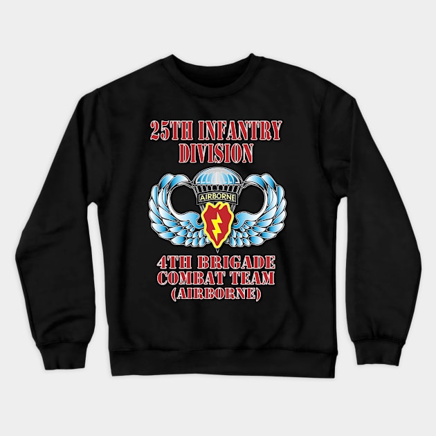 25th Infantry Division- 4th Brigade Crewneck Sweatshirt by Relaxed Lifestyle Products